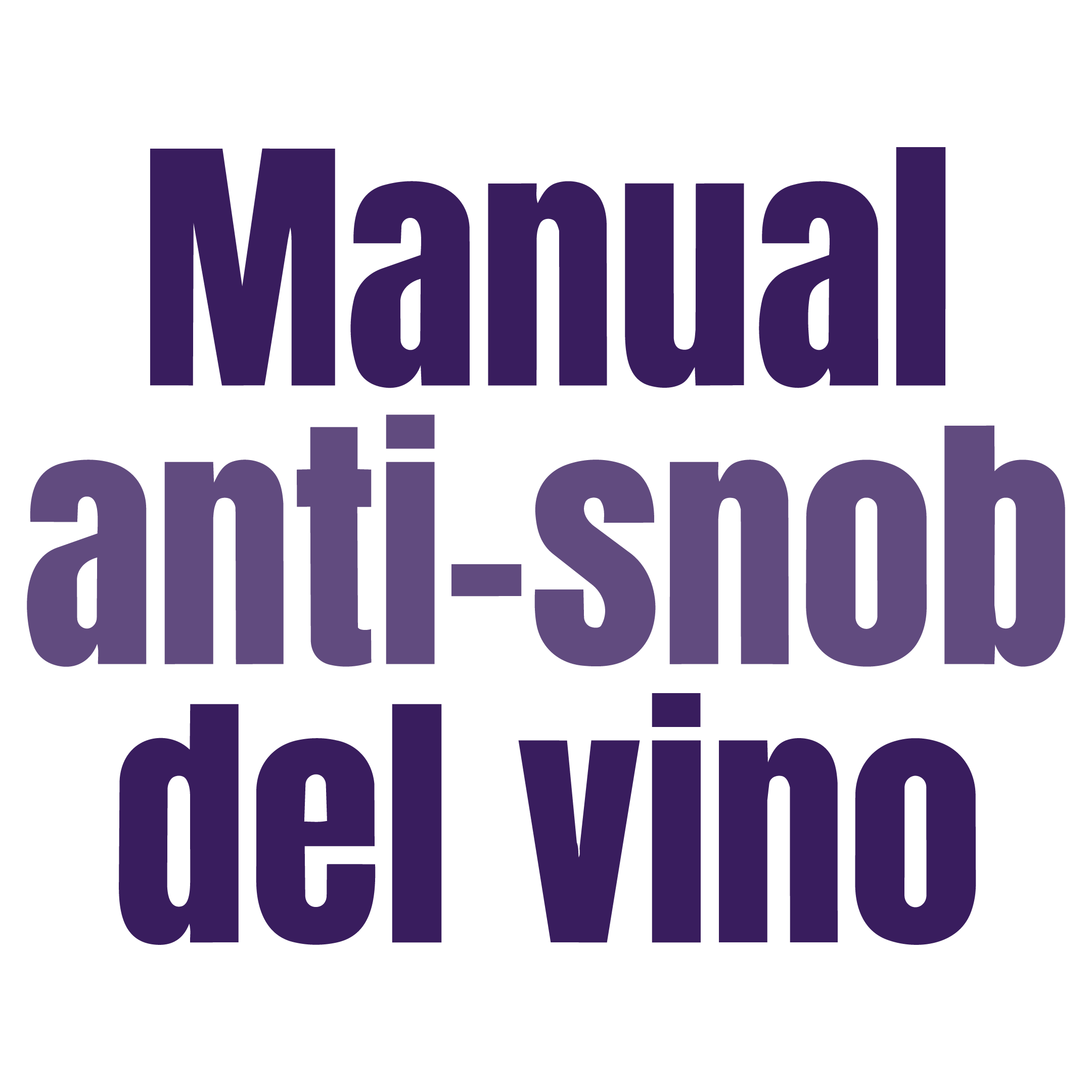 Manual Anti-Snob del Vino